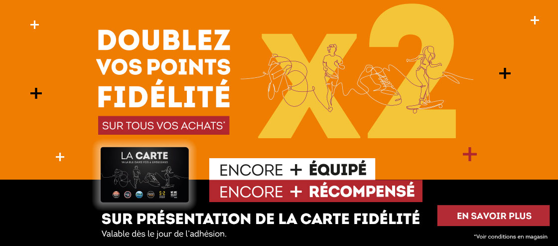 Vos points fidélité X2 !